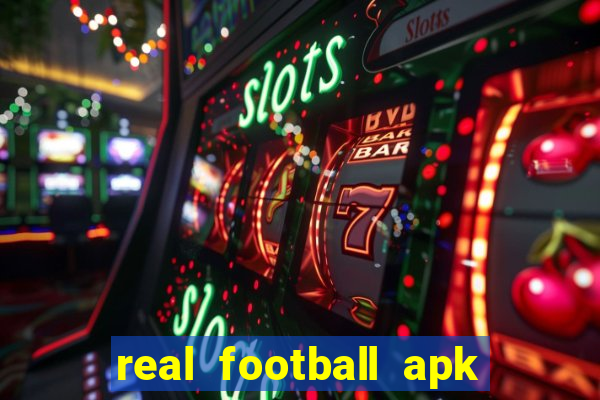 real football apk dinheiro infinito